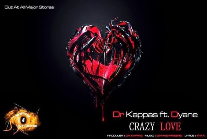Dr Kappas Ft.Dyane - Crazy Love
