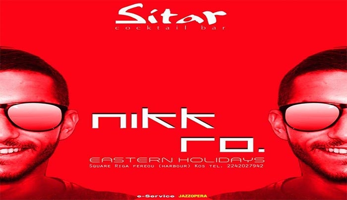 Το "Sitar" άνοιξε και σήμερα 20/04 στα decks ο Nikk Ro!