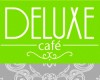 DELUXE CAFE